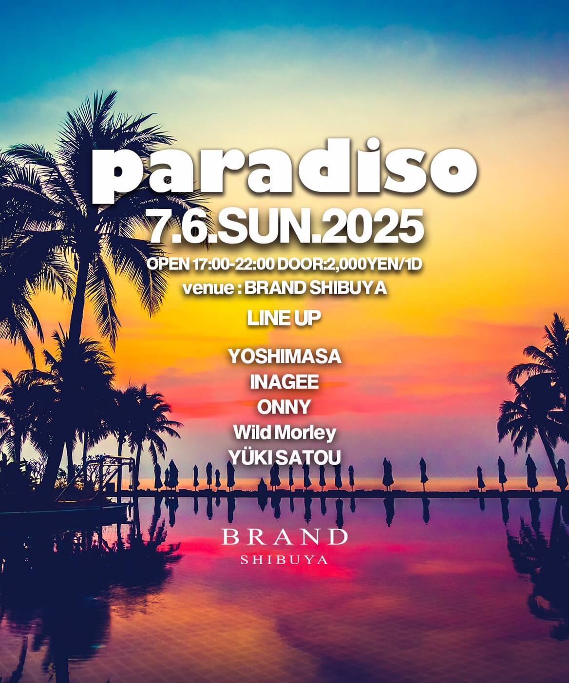 paradiso 2025年07月06日（日曜日）に渋谷 クラブのBRAND SHIBUYAで開催されるHOUSEイベント