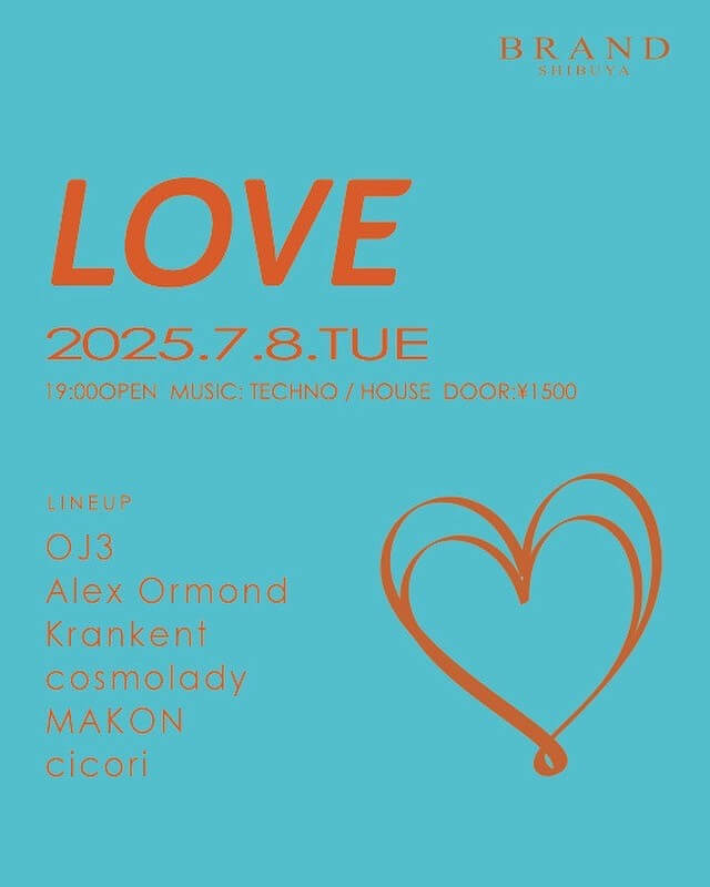 LOVE 2025年07月08日（火曜日）に渋谷 クラブのBRAND SHIBUYAで開催されるTECHNOイベント