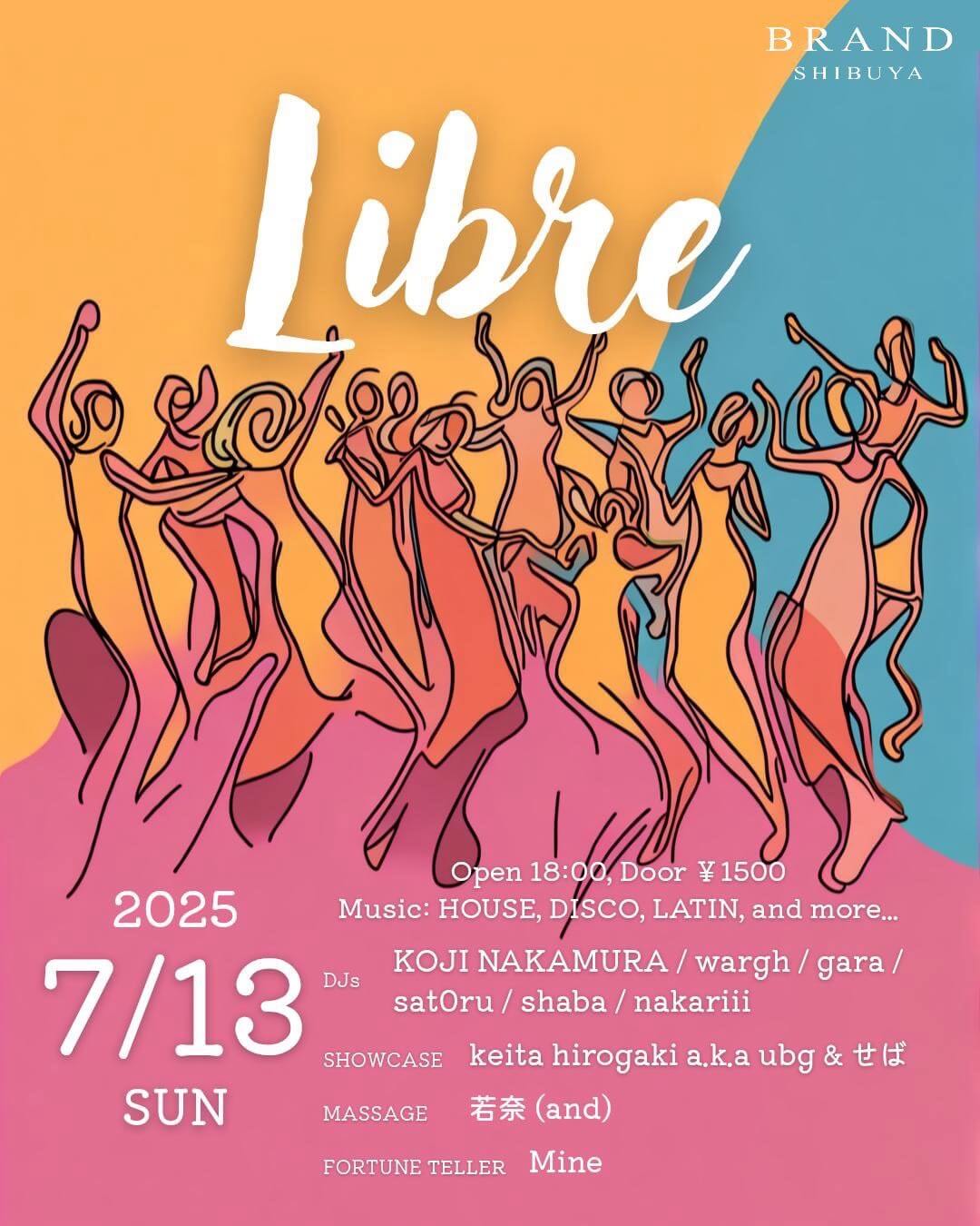 Libre 2025年07月13日（日曜日）に渋谷 クラブのBRAND SHIBUYAで開催されるHOUSEイベント