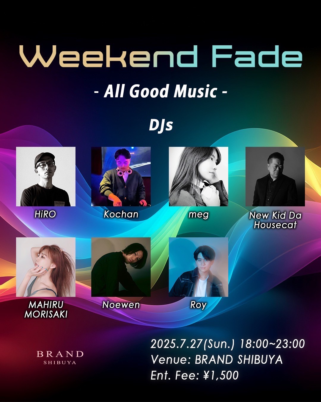 Weekend Fade 2025年07月27日（日曜日）に渋谷 クラブのBRAND SHIBUYAで開催されるALL MIXイベント