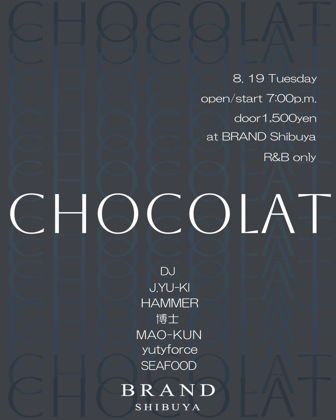 CHOCOLAT 2025年08月19日（火曜日）に渋谷 クラブのBRAND SHIBUYAで開催されるR＆Bイベント