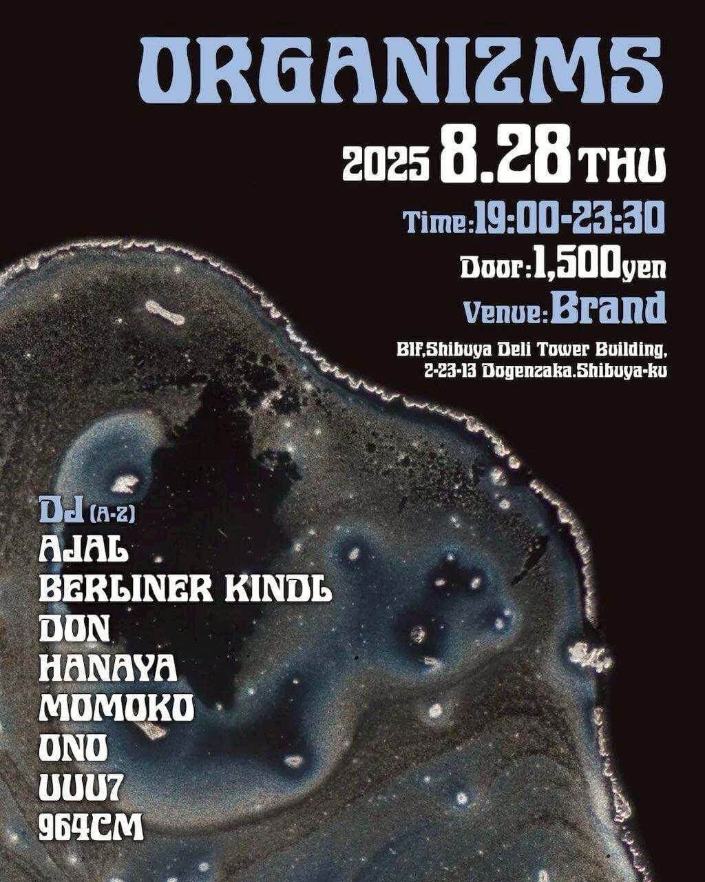 ORGANIZMS 2025年08月28日（木曜日）に渋谷 クラブのBRAND SHIBUYAで開催されるHOUSEイベント