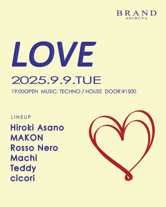 LOVE 2025年09月09日（火曜日）に渋谷 クラブのBRAND SHIBUYAで開催されるTECHNOイベント
