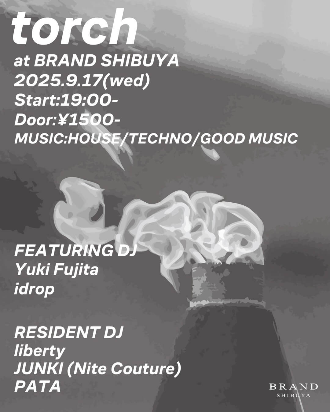 torch 2025年09月17日(水曜日)に渋谷 クラブのBRAND SHIBUYAで開催されるHOUSEイベント