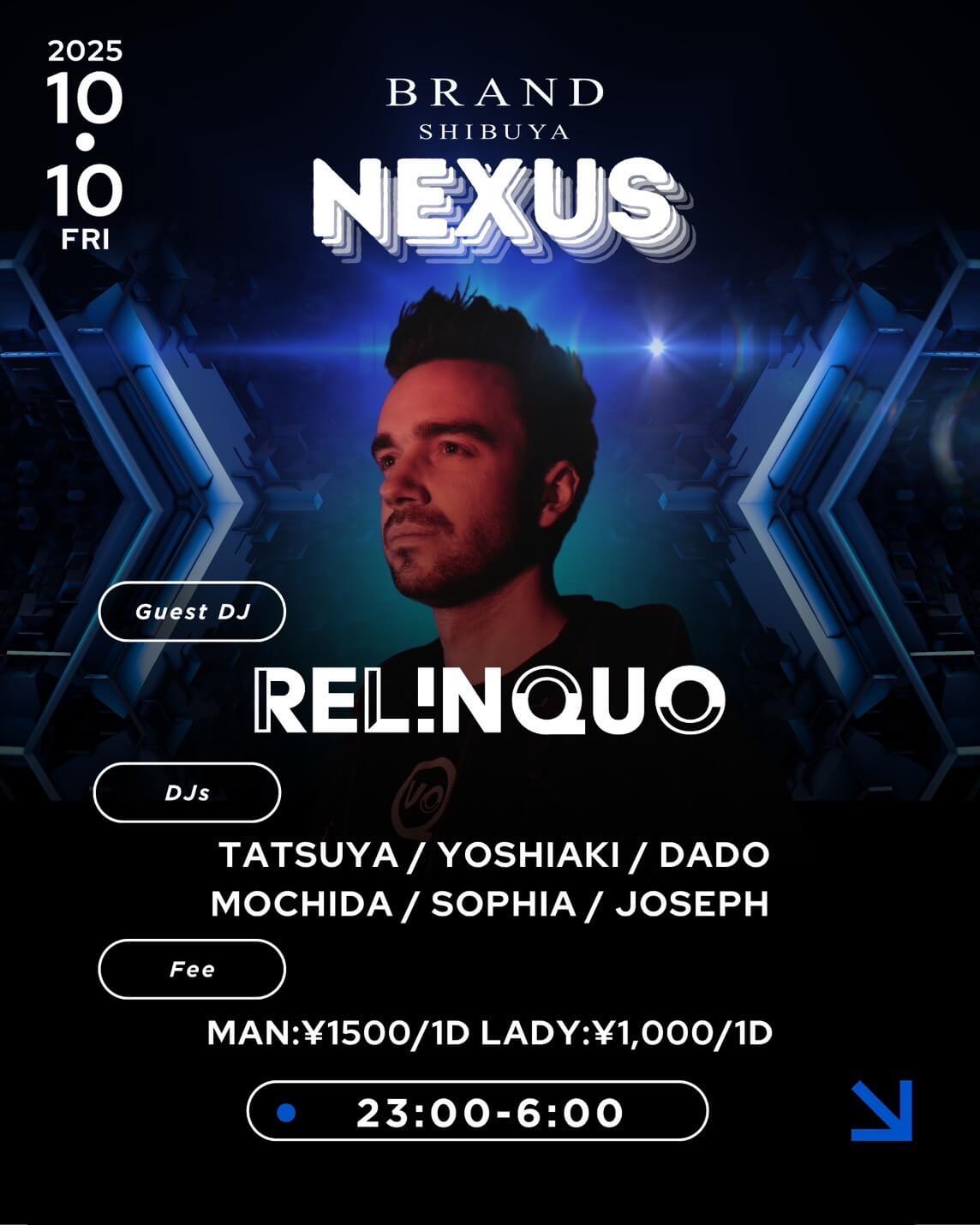 渋谷 クラブ BRAND SHIBUYAの「NEXUS」 2025-10-10 開催のHOUSEイベント