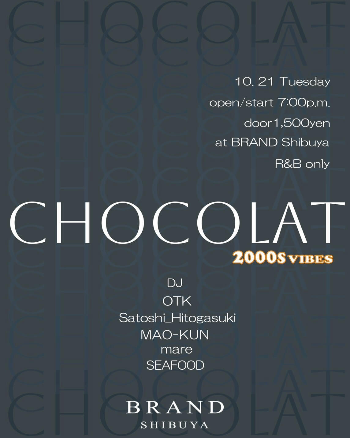 渋谷 クラブ BRAND SHIBUYAの「CHOCOLAT 2000s VIBES」 2025-10-21 開催のR＆Bイベント