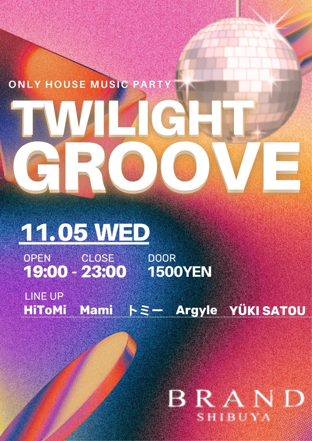 渋谷 クラブ BRAND SHIBUYAの「TWILIGHT GROOVE」 2025-11-05 開催のHOUSEイベント