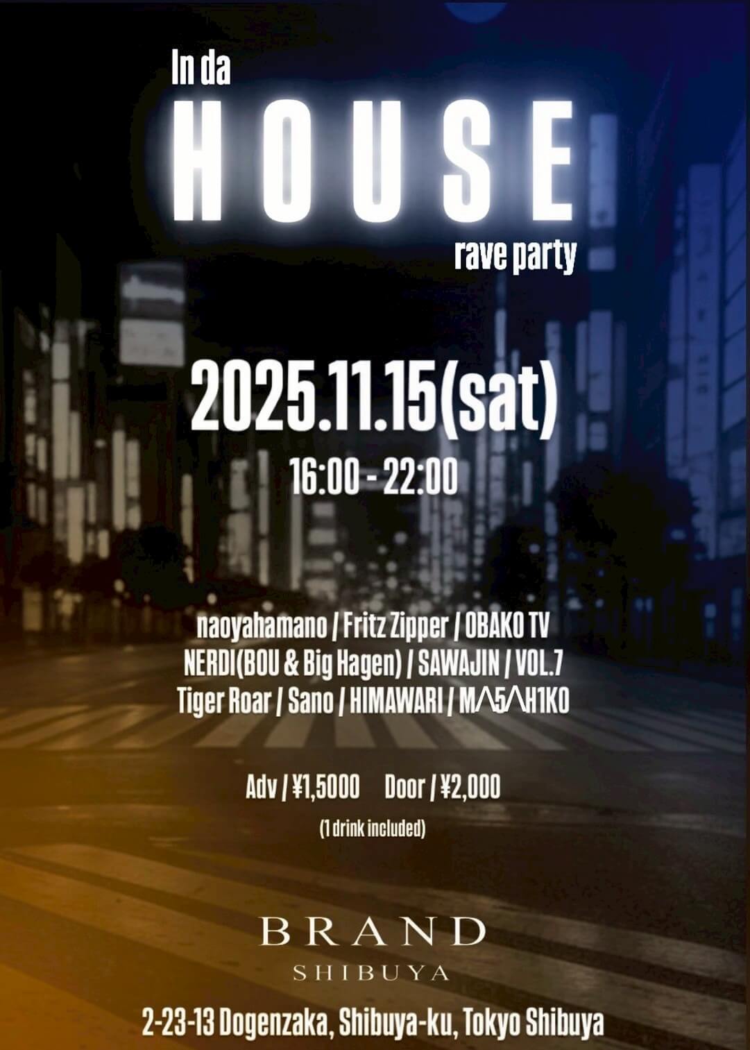 渋谷 クラブ BRAND SHIBUYAの「In da HOUSE rave party」 2025-11-15 開催のHOUSEイベント