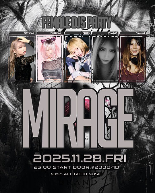 渋谷 クラブ BRAND SHIBUYAの「MIRAGE -FEMALE DJS PARTY-」 2025-11-28 開催のALL MIXイベント