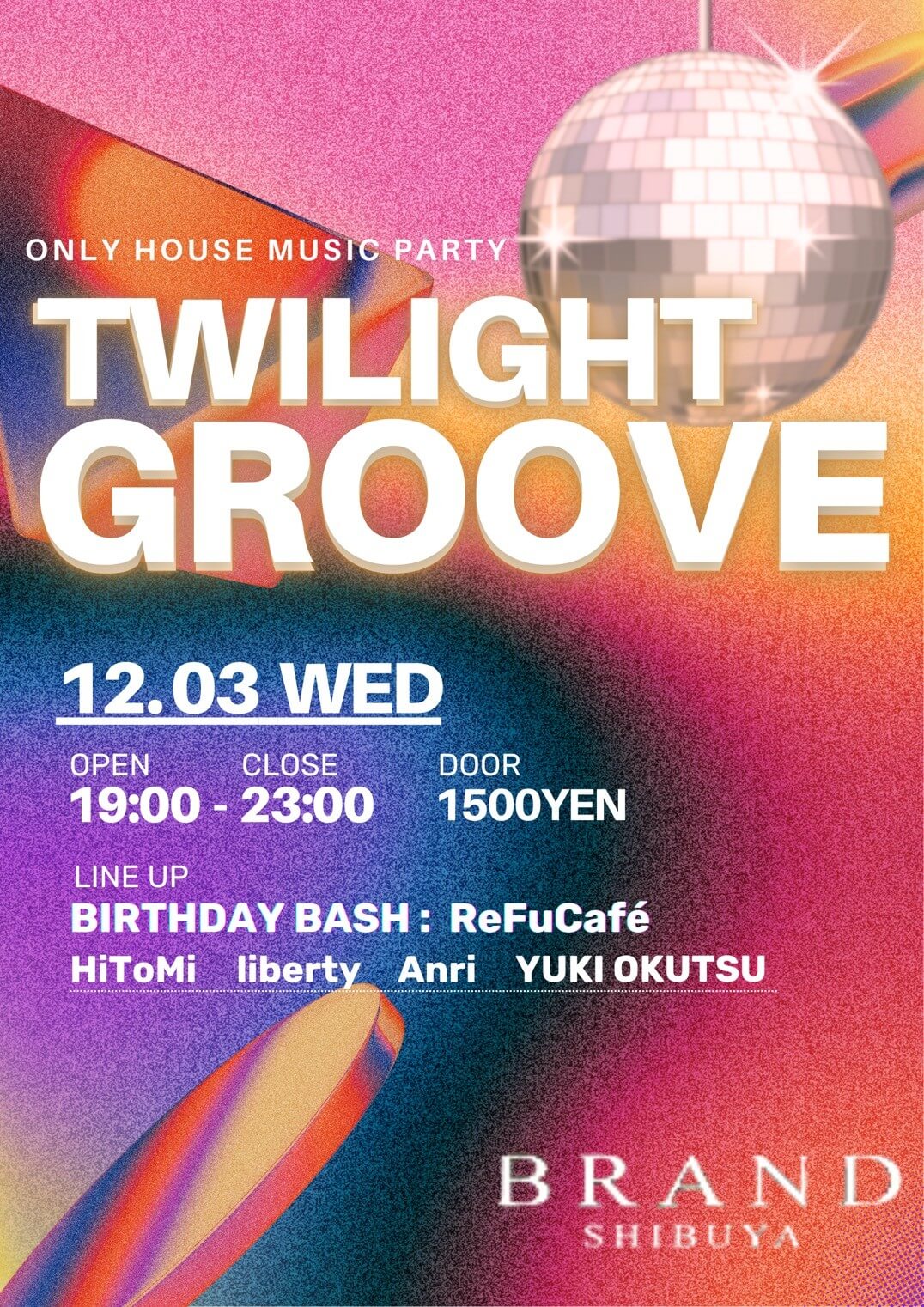 渋谷 クラブ BRAND SHIBUYAの「TWILIGHT GROOVE」 2025-12-03 開催のHOUSEイベント