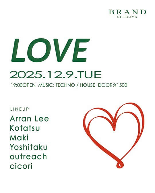 渋谷 クラブ BRAND SHIBUYAの「LOVE」 2025-12-09 開催のTECHNOイベント