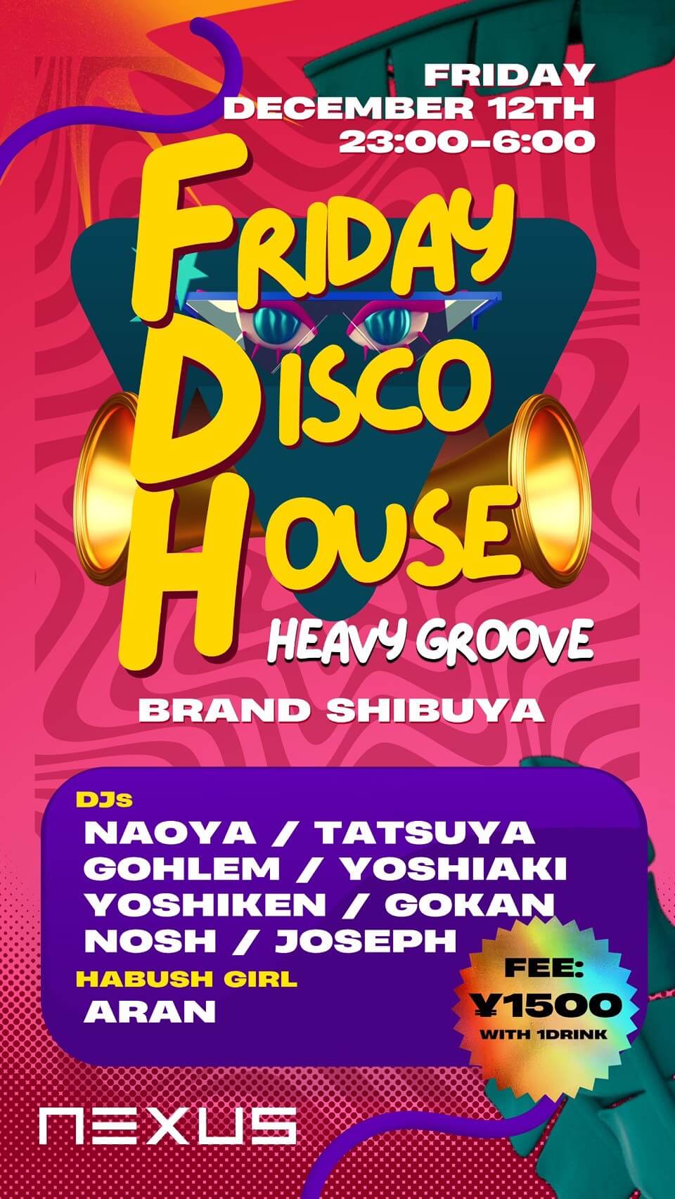 渋谷 クラブ BRAND SHIBUYAの「FRIDAY Disco HOUSE -HEAVY GROOVE-」 2025-12-12 開催のHOUSEイベント