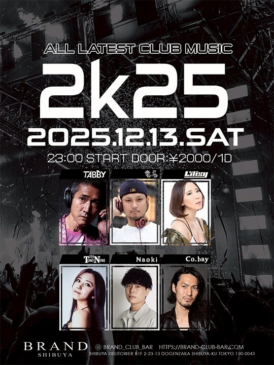 渋谷 クラブ BRAND SHIBUYAの「2k25」 2025-12-13 開催のALL MIXイベント