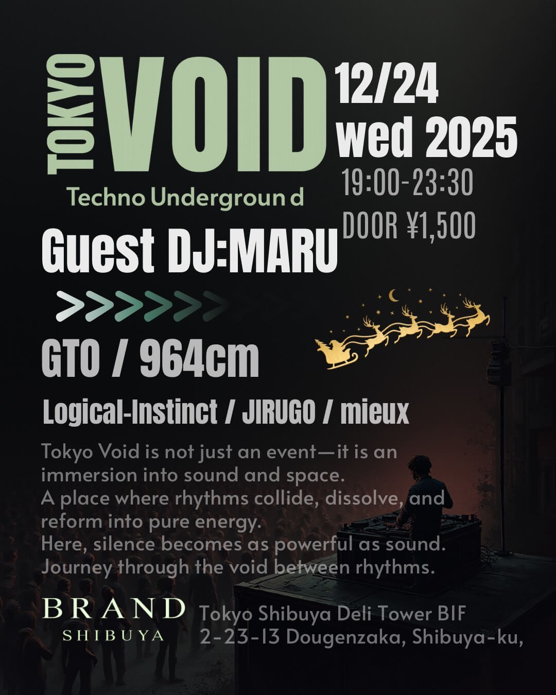 渋谷 クラブ BRAND SHIBUYAの「TOKYO VOID -Techno Undergroun-」 2025-12-24 開催のTECHNOイベント