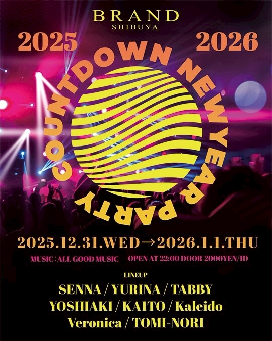 渋谷 クラブ BRAND SHIBUYAの「COUNTDOWN NEWYEAR PARTY」 2025-12-31 開催のALL MIXイベント