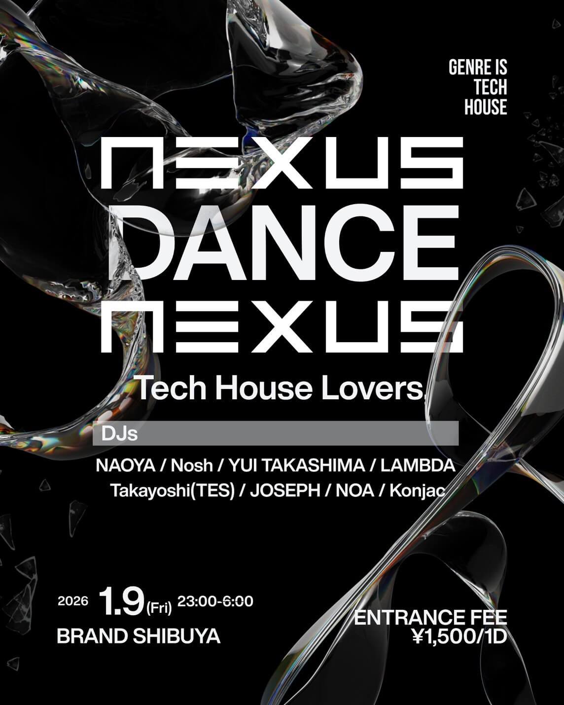 渋谷 クラブ BRAND SHIBUYAの「NEXUS -Tech House Lovers-」 2026-01-09 開催のTECHHOUSEイベント