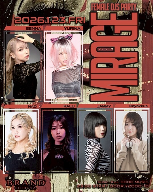 渋谷 クラブ BRAND SHIBUYAの「MIRAGE -FEMALE DJS PARTY-」 2026-01-23 開催のALL MIXイベント