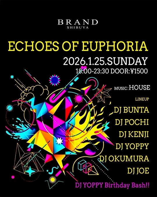 渋谷 クラブ BRAND SHIBUYAの「ECHOES OF EUPHORIA」 2026-01-25 開催のHOUSEイベント