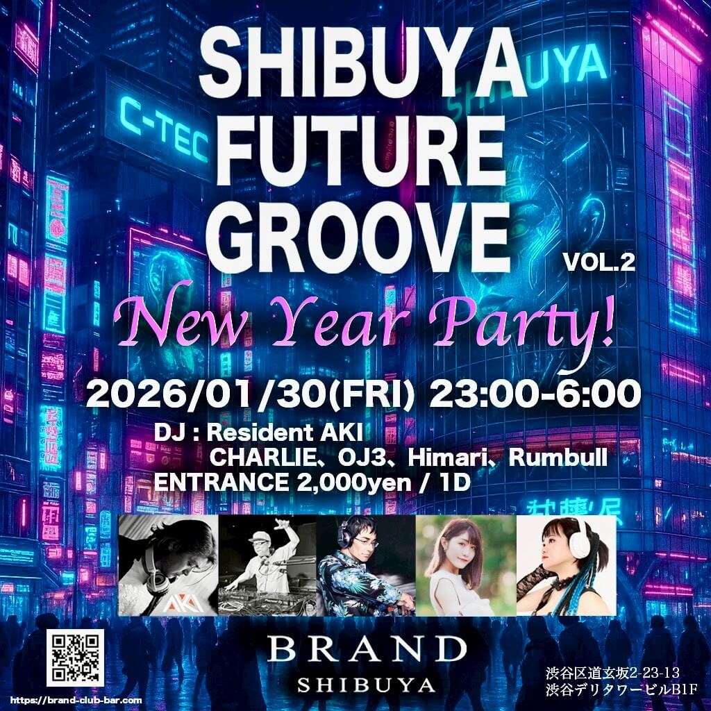 渋谷 クラブ BRAND SHIBUYAの「SHIBUYAUYA FUTURE GROOVE VOL.2
New Year Party!」 2026-01-30 開催のALL MIXイベント
