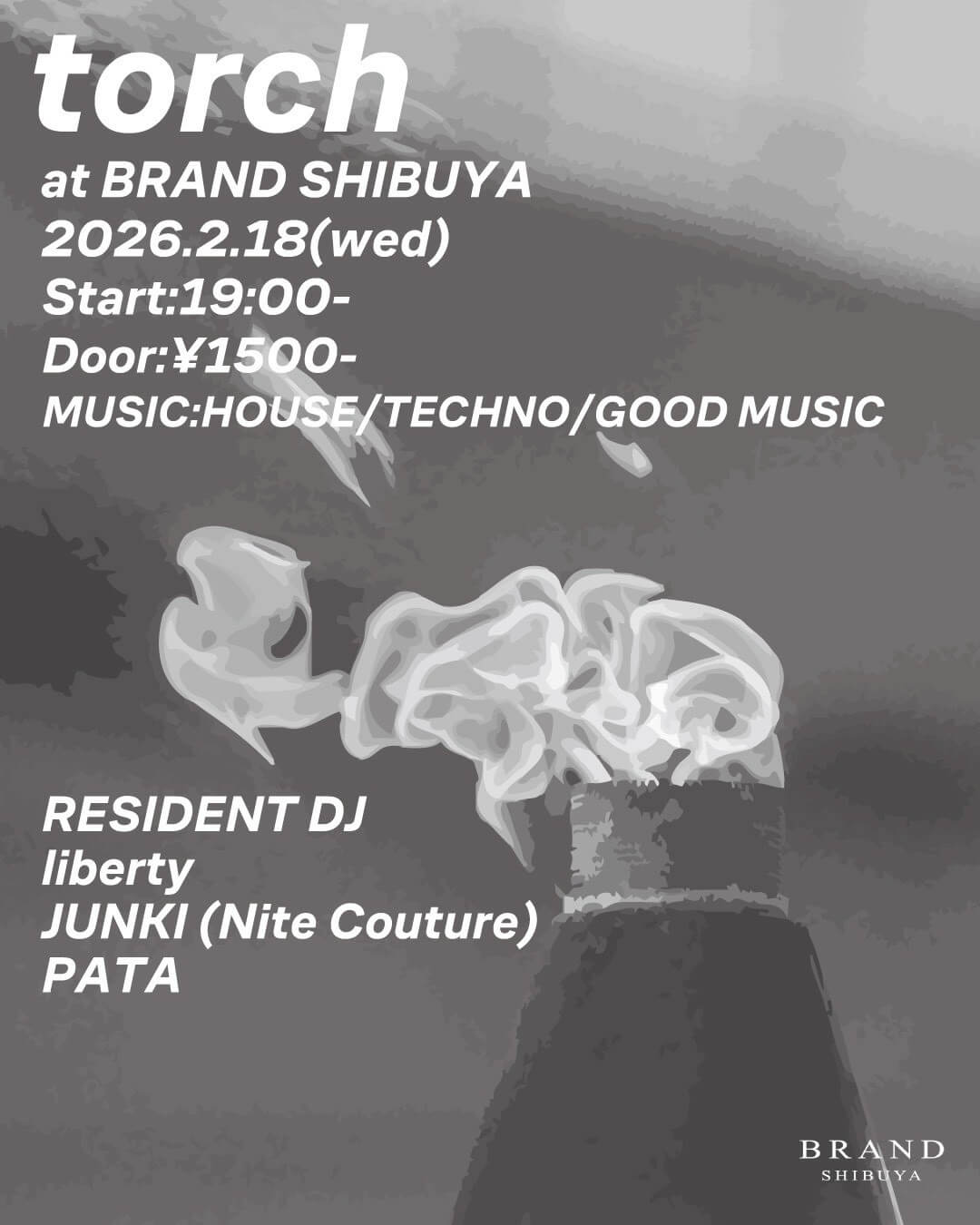 渋谷 クラブ BRAND SHIBUYAの「torch」 2026-02-18 開催のHOUSEイベント