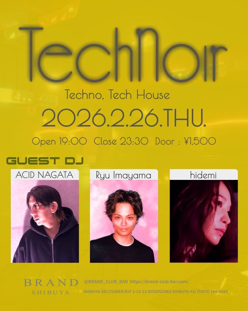 渋谷 クラブ BRAND SHIBUYAの「Technoir」 2026-02-26 開催のTECHNOイベント