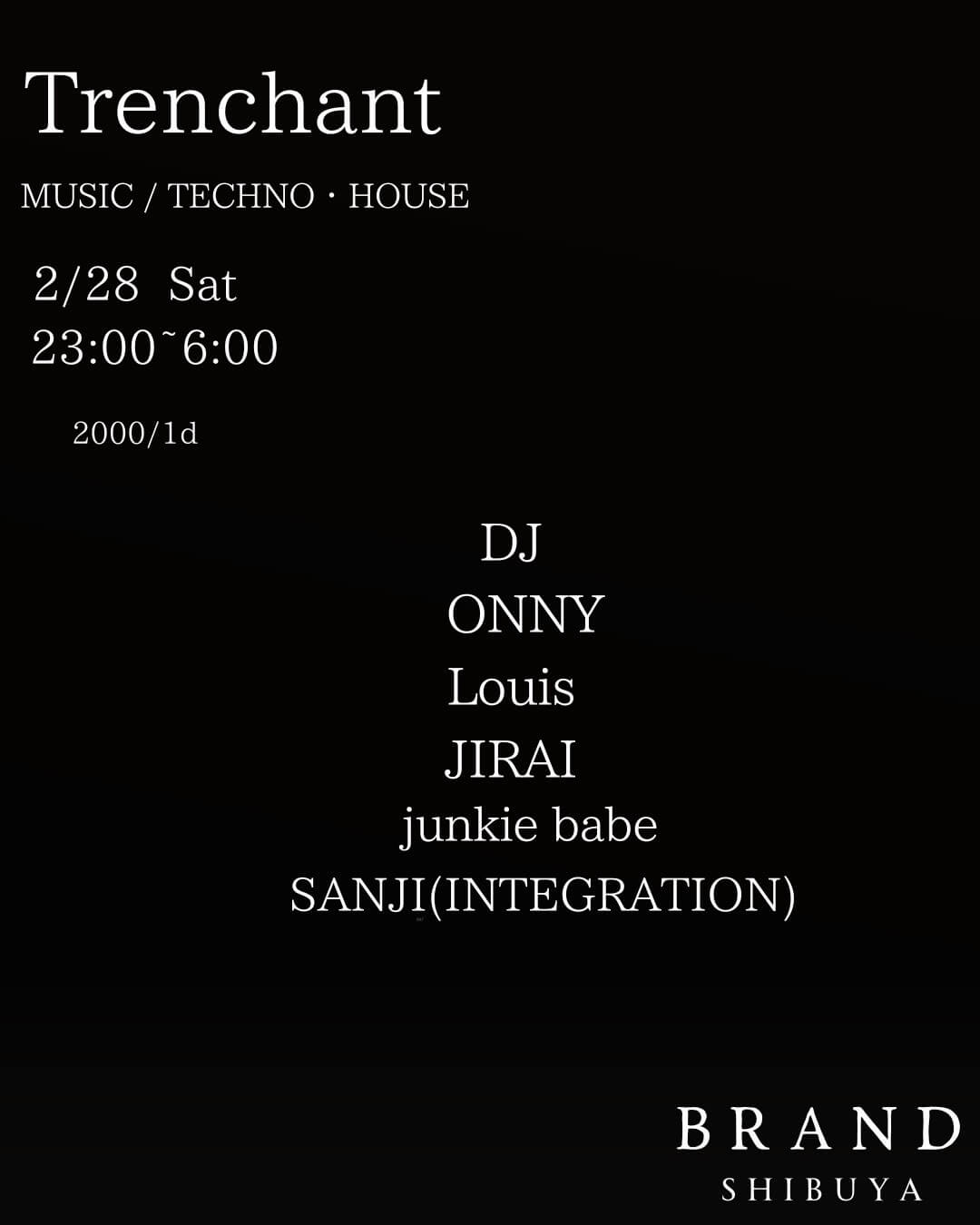 渋谷 クラブ BRAND SHIBUYAの「Trenchant」 2026-02-28 開催のTECHNOイベント