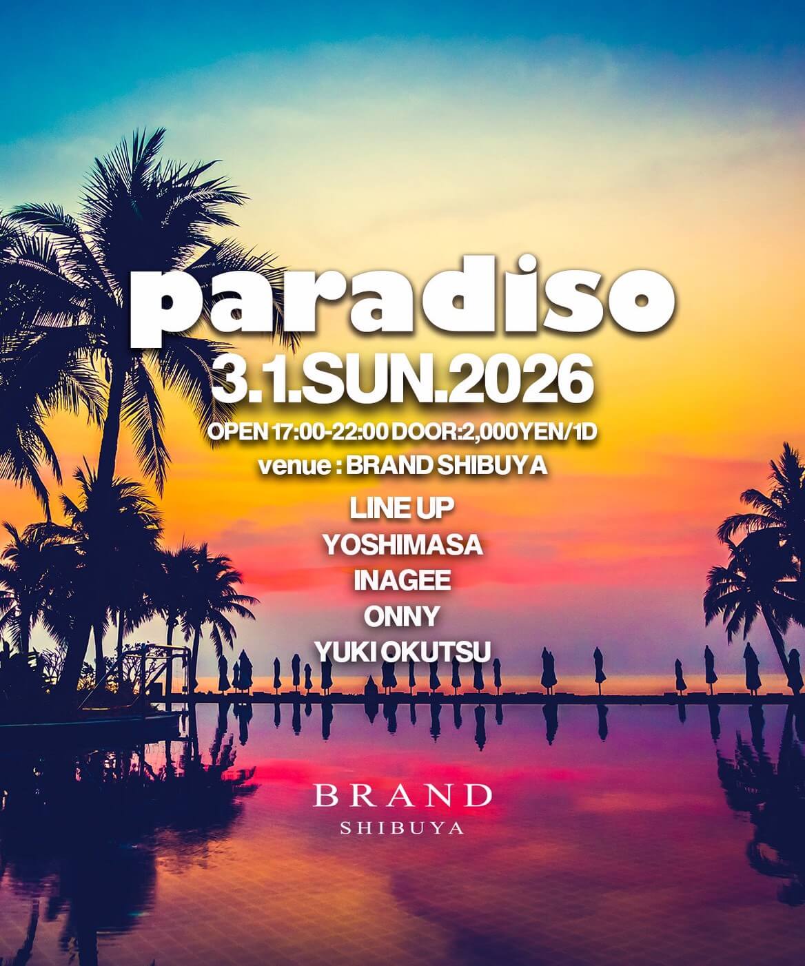 渋谷 クラブ BRAND SHIBUYAの「paradiso」 2026-03-01 開催のHOUSEイベント