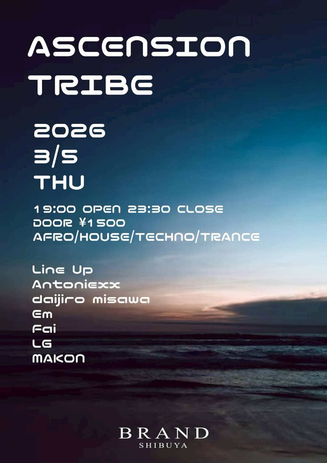 渋谷 クラブ BRAND SHIBUYAの「ASCENSION TRIBE」 2026-03-05 開催のHOUSEイベント