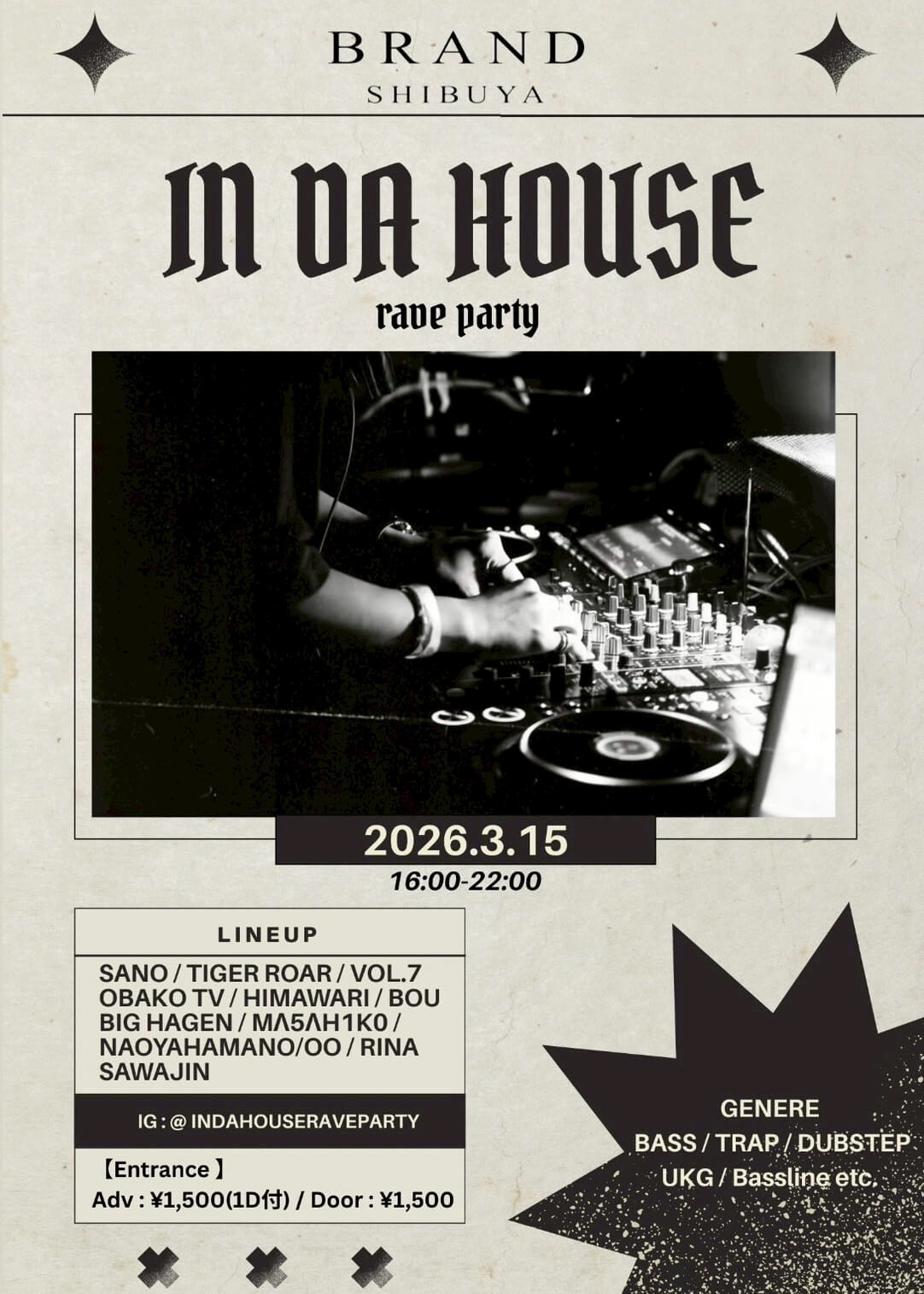 渋谷 クラブ BRAND SHIBUYAの「IN DA HOUSE
rave party」 2026-03-15 開催のALL MIXイベント