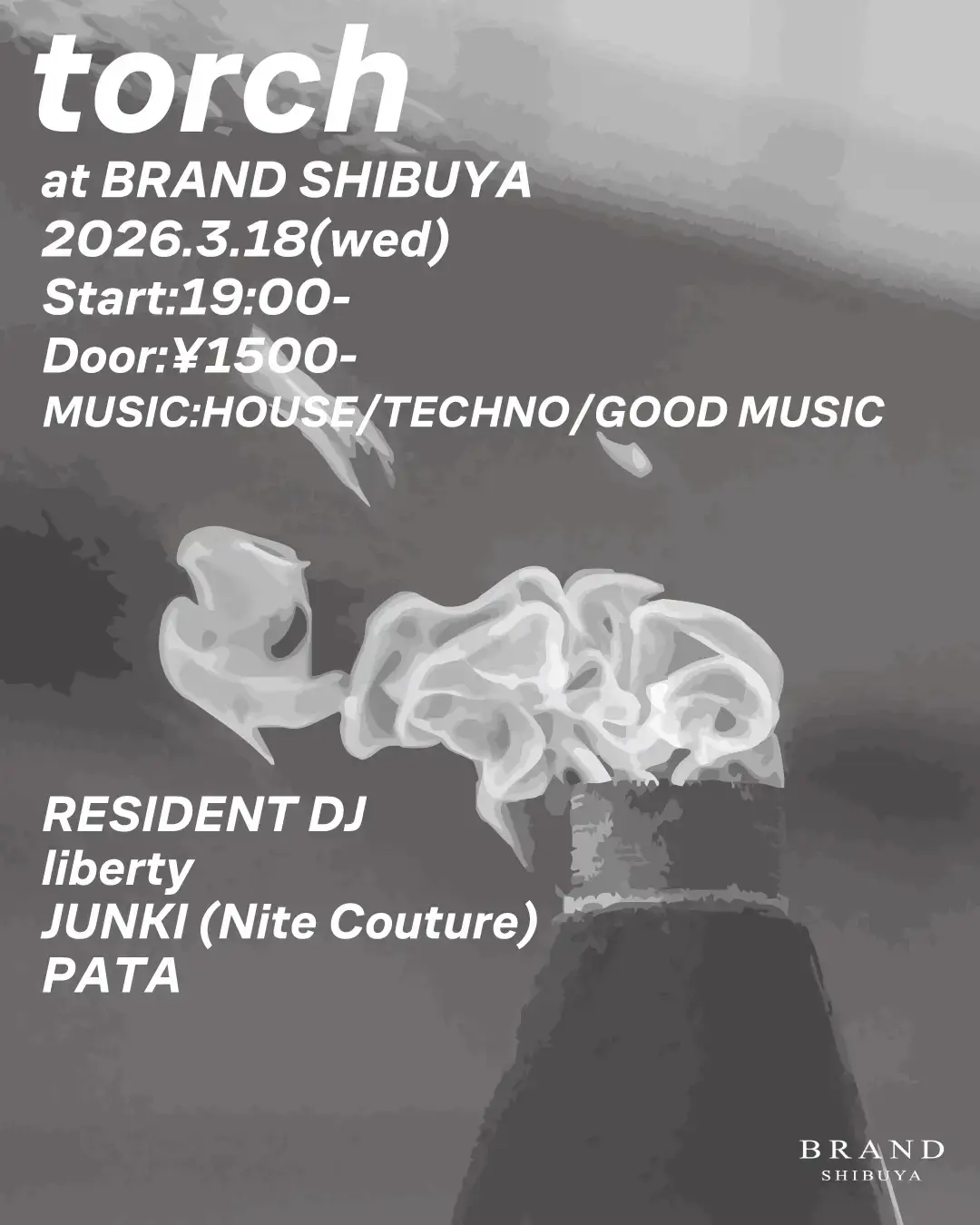 渋谷 クラブ BRAND SHIBUYAの「torch」 2026-03-18 開催のHOUSEイベント