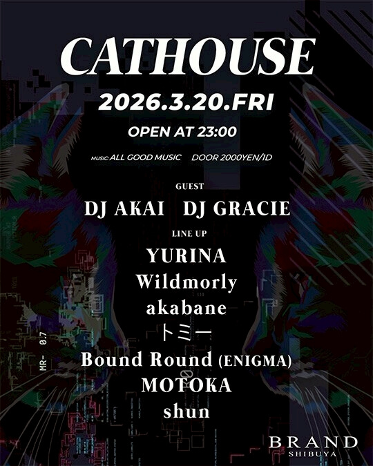 渋谷 クラブ BRAND SHIBUYAの「CATHOUSE」 2026-03-20 開催のALL MIXイベント