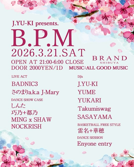 渋谷 クラブ BRAND SHIBUYAの「J.YU-KI presents. B.P.M」 2026-03-21 開催のALL MIXイベント