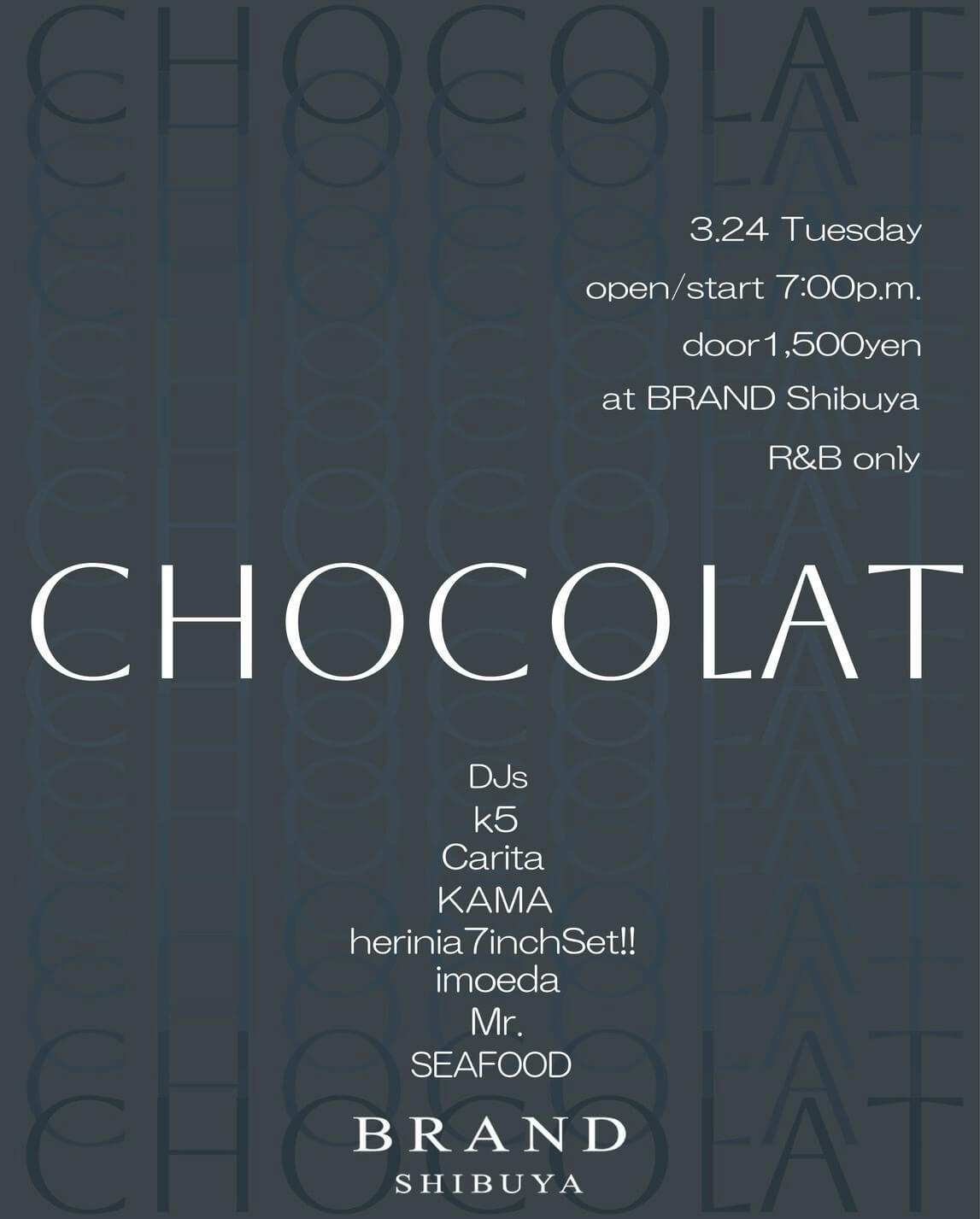 渋谷 クラブ BRAND SHIBUYAの「CHOCOLAT」 2026-03-24 開催のR＆Bイベント