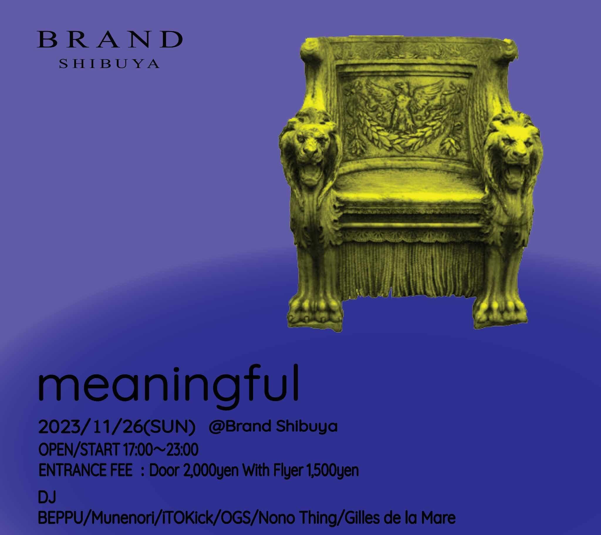 meaningful 2023年11月26日（日曜日）に渋谷 クラブのBRAND SHIBUYAで開催されるHOUSEイベント
