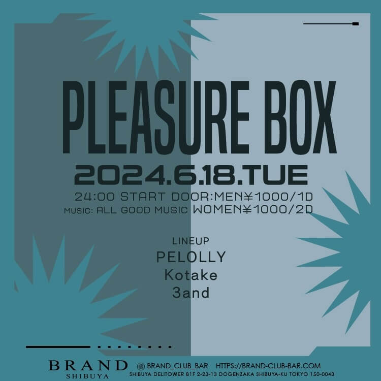 PLEASURE BOX 2024年06月18日（火曜日）に渋谷 クラブのBRAND SHIBUYAで開催されるALL MIXイベント