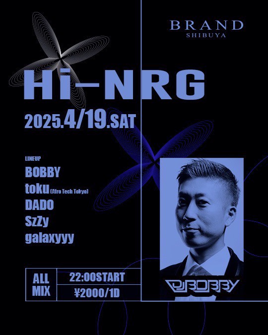 Hi-NRG 2025年04月19日（土曜日）に渋谷 クラブのBRAND SHIBUYAで開催されるALL MIXイベント